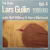 Lars Gullin With Rolf Billberg & Harry Bäcklund - The Great Lars Gullin Vol. 4 1959/60