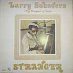 Larry Saunders The Prophet Of Soul – Stranger (1976, Vinyl) - Discogs