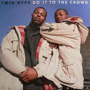 Twin Hype - Do It To The Crowd album cover