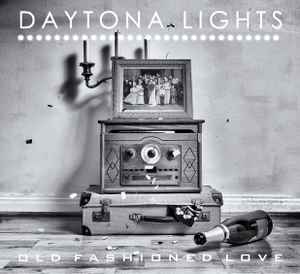 Daytona Lights - Old Fashioned Love album cover