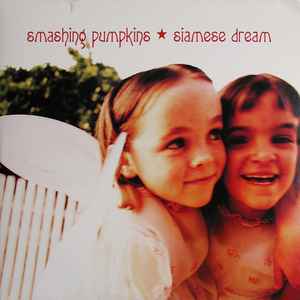 Smashing Pumpkins* - Siamese Dream