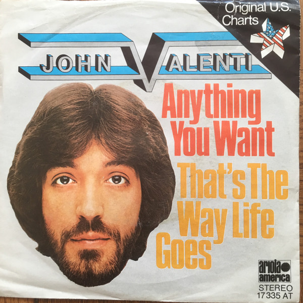 John Valenti – Anything You Want / That's The Way Life Goes (1976