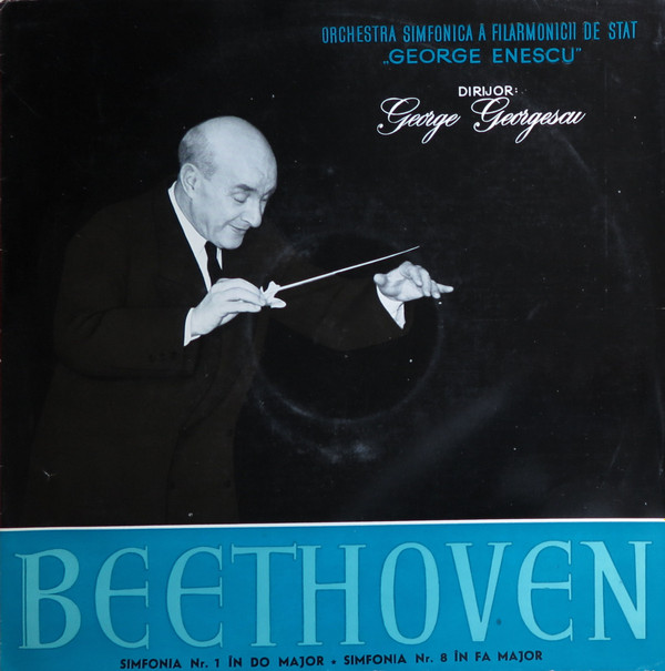 ladda ner album Beethoven Orchestra Simfonică a Filarmonicii de Stat George Enescu Dirijor George Georgescu - Simfonia Nr 1 În Do Major Simfonia Nr 8 În Fa Major