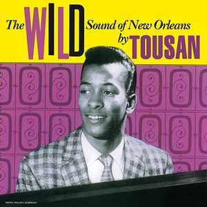 Allen Toussaint - The Wild Sound Of New Orleans By Tousan アルバムカバー