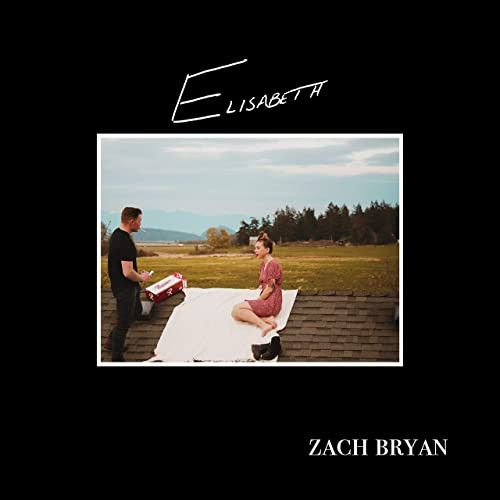 Zach Bryan Elisabeth (2020, File) Discogs
