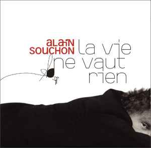 Alain Souchon - La Vie Ne Vaut Rien album cover