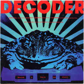 Various - Decoder - The Soundtrack | Releases | Discogs