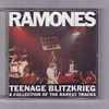 Ramones - Teenage Blitzkrieg - A Collection Of The Rarest Tracks