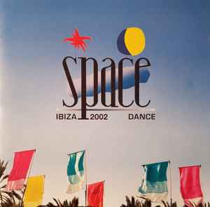 Various - Space Ibiza 2002 Dance
