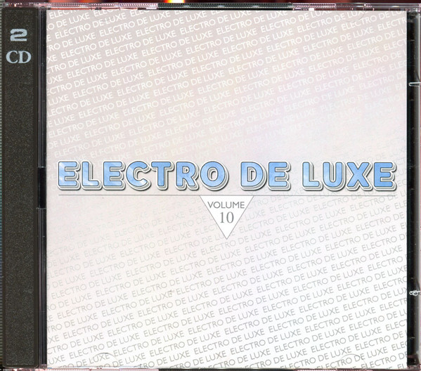 Electro De Luxe Volume 10 (CD) - Discogs