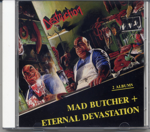 Destruction – Mad Butcher / Eternal Devastation (2017, CD) - Discogs