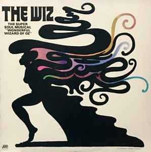 The Wiz (The Super Soul Musical "Wonderful Wizard Of Oz") - Various