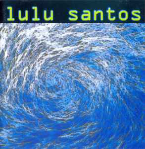 Lulu Santos - Anti Ciclone Tropical