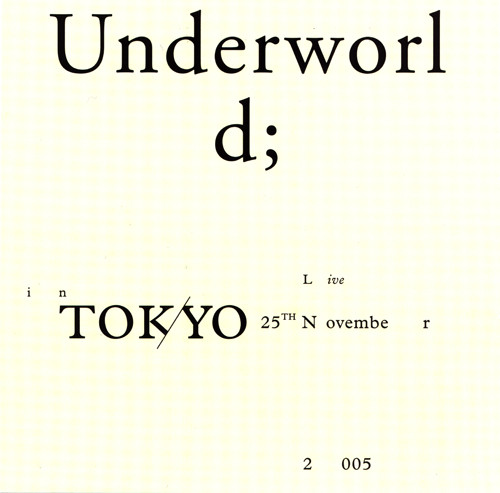 Underworld – Live In Tokyo 25th November 2005 (2005, CD) - Discogs