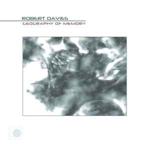 Robert Davies - Geography Of Memory