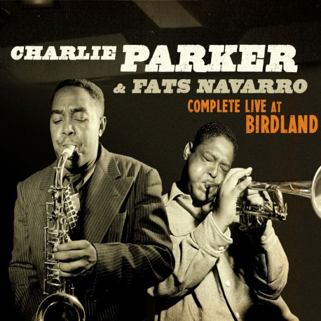 Charlie Parker Quintet With Fats Navarro & Bud Powell – Complete 
