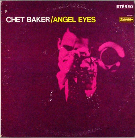 Chet Baker – Angel Eyes (1966, Vinyl) - Discogs
