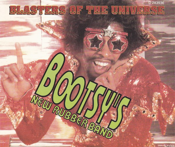 Bootsy's New Rubber Band – Blasters Of The Universe (1993, CD 
