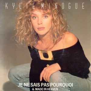 Je Ne Sais Pas Pourquoi / Made In Heaven - Kylie Minogue