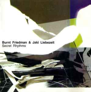 Burnt Friedman & Jaki Liebezeit – Secret Rhythms (2002, CD) - Discogs