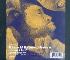 Blaze & Palmer Brown – Jump 4 Luv (2001, Vinyl) - Discogs