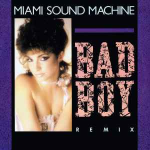 Bad Boy (Remix) - Miami Sound Machine