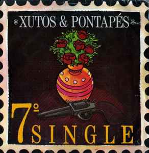 Xutos & Pontapés - 7º Single