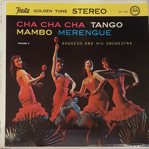 Argueso And His Orchestra Cha Cha Cha Tango Mambo Merengue