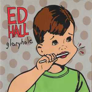 Gloryhole - Ed Hall