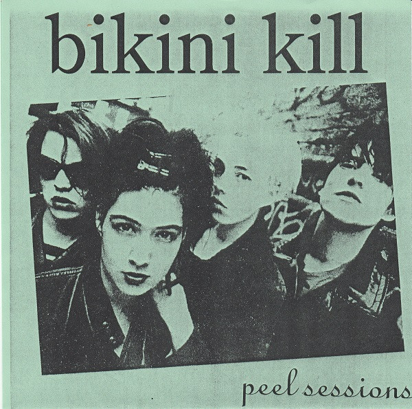 Bikini Kill - Peel Sessions | Releases | Discogs