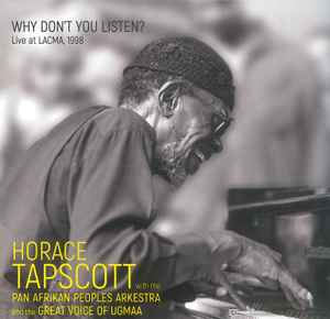 Horace Tapscott - Why Don't You Listen? - Live At LACMA, 1998