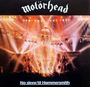 No Sleep 'Til Hammersmith - Motörhead