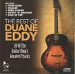 Cover of The Best Of Duane Eddy 20 Of The Guitar King's Greatest Tracks, 2007, CD