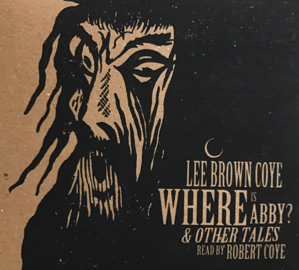 Lee Brown Coye Read By Robert Coye – Where Is Abby? & Other Tales