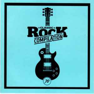 Classic Rock Compilation 70 - Various