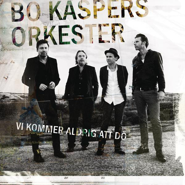 lataa albumi Bo Kaspers Orkester - Vi Kommer Aldrig Att Dö