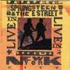 Bruce Springsteen & The E Street Band* - Live In New York City