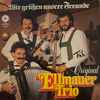 Ellmauer Trio* - Wir Grüssen Unsere Freunde