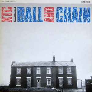 Ball And Chain - XTC