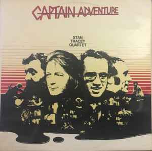 Captain Adventure - The Stan Tracey Quartet