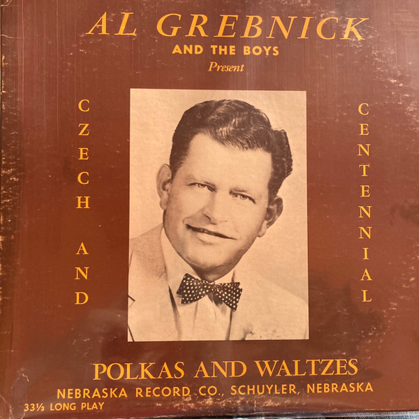 lataa albumi Al Grebnick And The Boys - Czech and Centennial Polkas and Waltzes