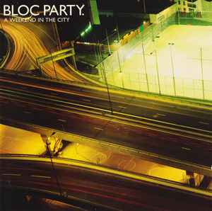 A Weekend In The City - Bloc Party.