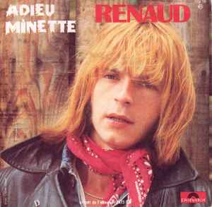 Renaud - Adieu Minette / La Chanson Du Loubard