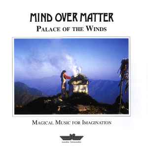Mind Over Matter (2) - Palace Of The Winds (Magical Music For Imagination)
