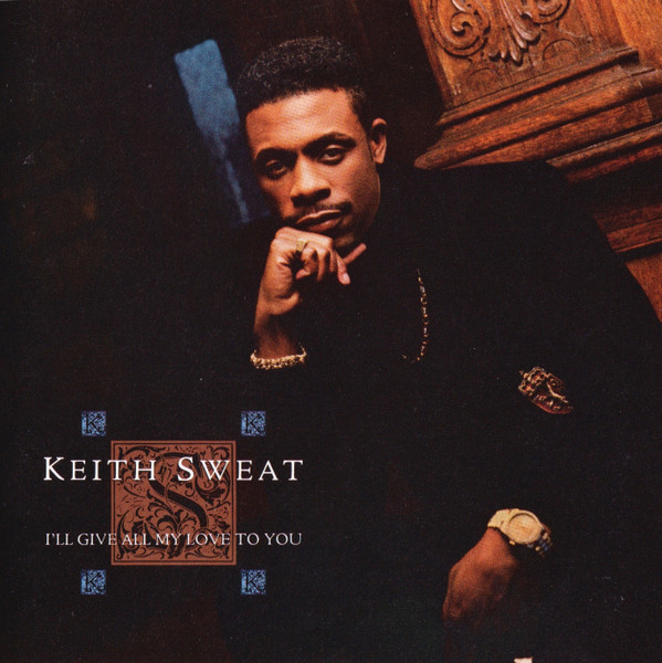 Keith Sweat – I'll Give All My Love To You (1990, Vinyl) - Discogs