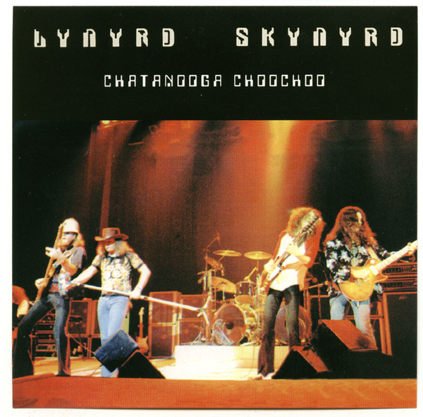 Lynyrd Skynyrd – Chattanooga Choo Choo - The Classic Tennessee 