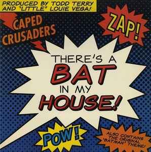 Caped Crusaders - There's A Bat In My House! album cover