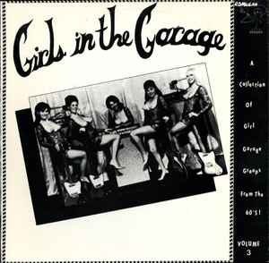 Girls In The Garage (1987, Vinyl) - Discogs