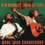 Ken Hensley & John Wetton – More Than Conquerors (2002, CD