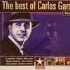 Carlos Gardel - The Best Of Carlos Gardel (King Of Tango)